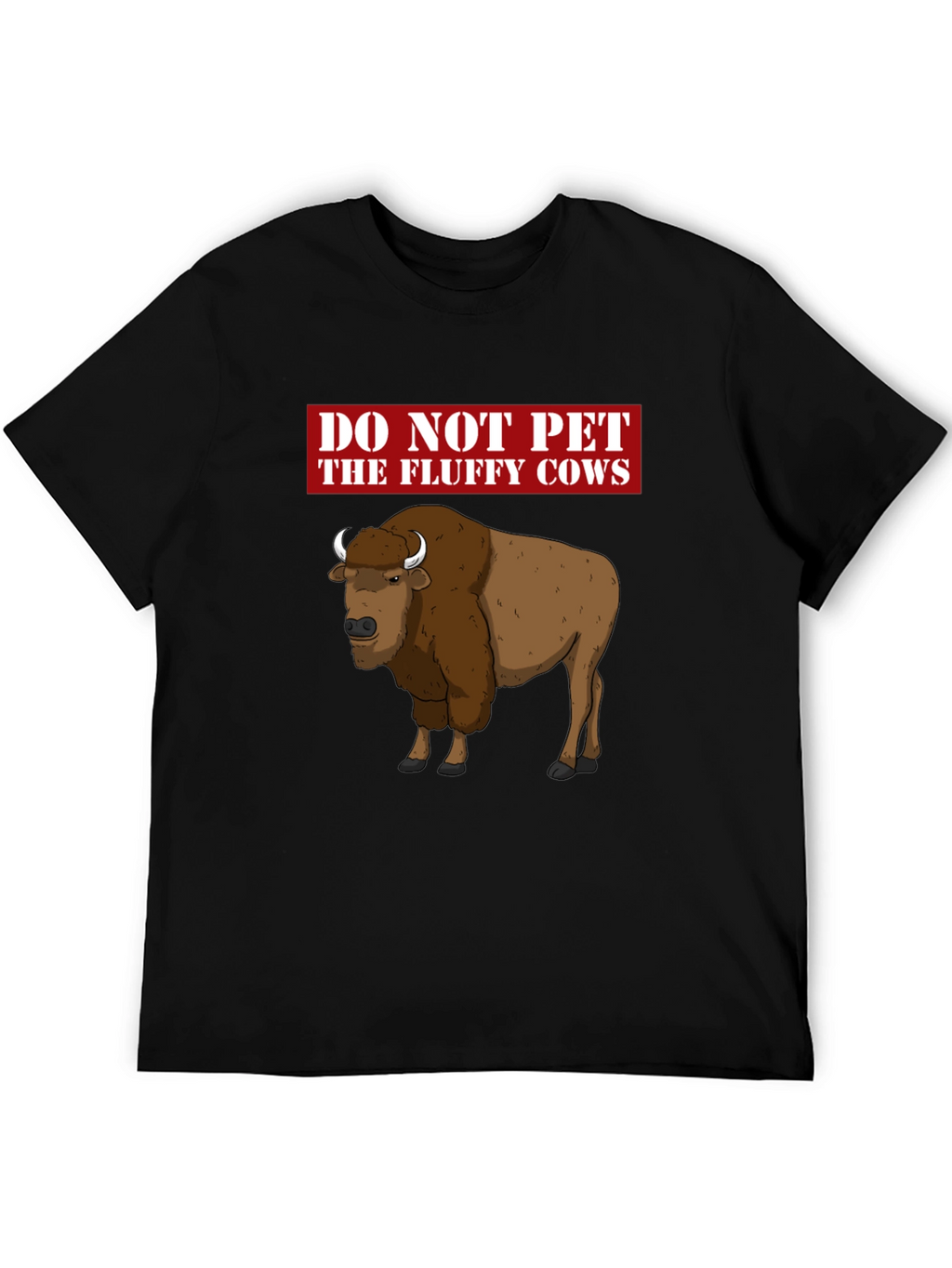 Do Not Pet the Fluffy Cows Graphic T-Shirt