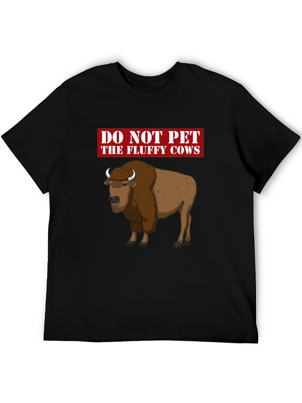 Do Not Pet the Fluffy Cows Graphic T-Shirt