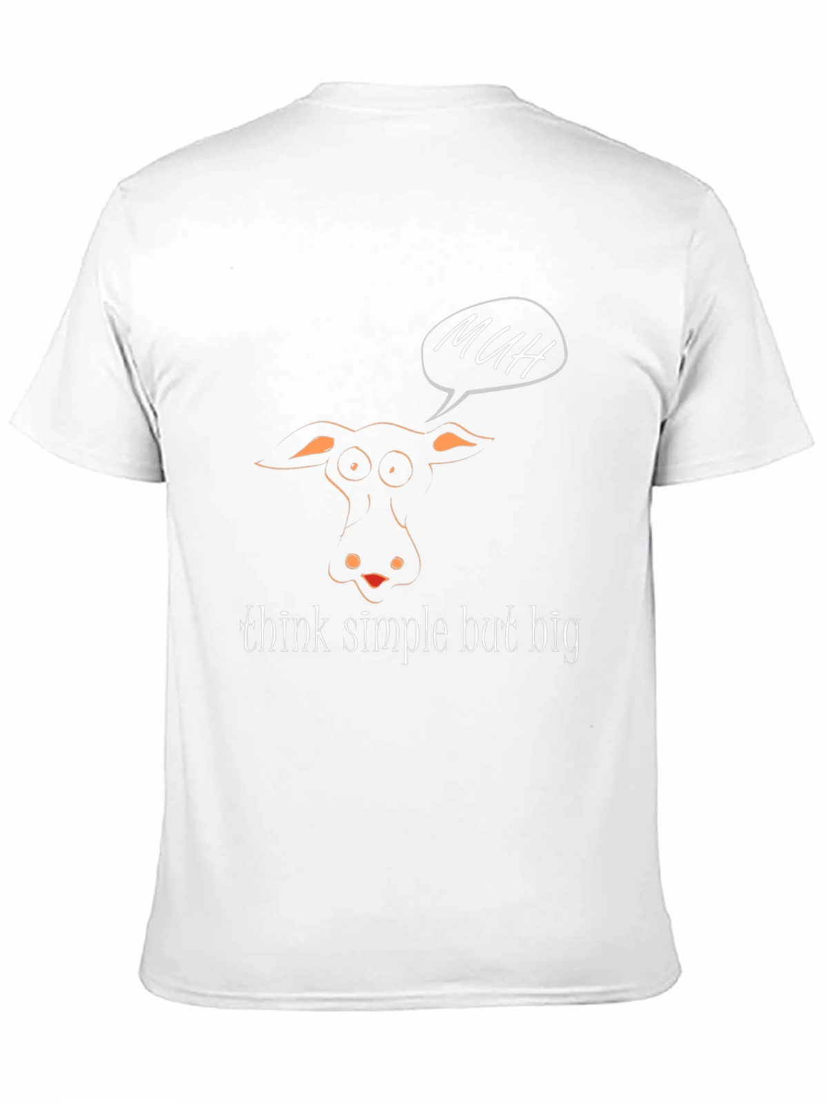 Funny Cow MUH T-Shirt - Think Simple But Big