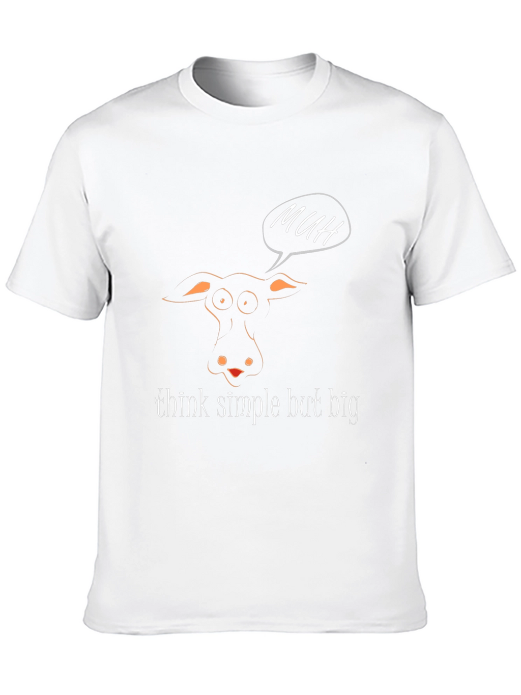 Funny Cow MUH T-Shirt - Think Simple But Big