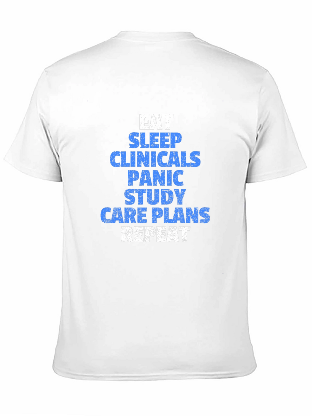 Eat Sleep Clinicals Funny Nursing T-Shirt