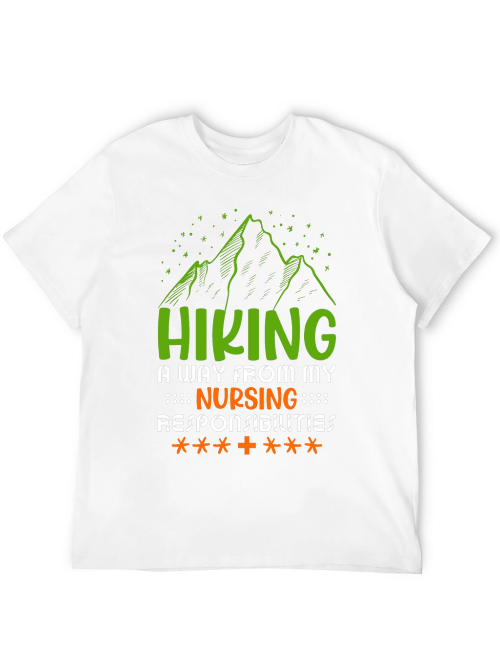 Hiking Nursing Responsibilities T-Shirt