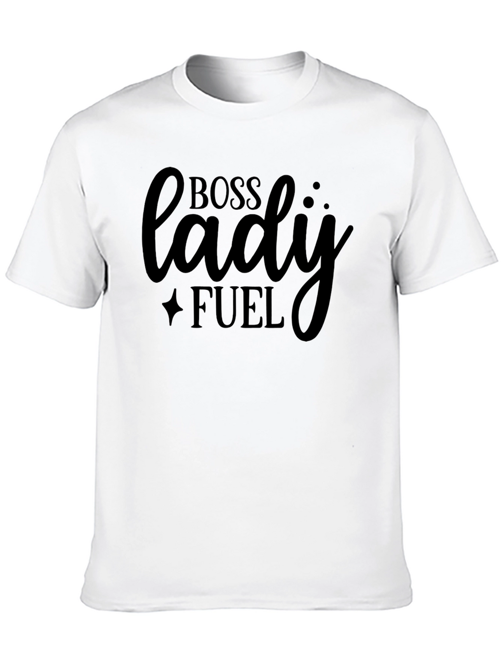 Boss Lady Fuel T-Shirt | Womens Empowerment Tee