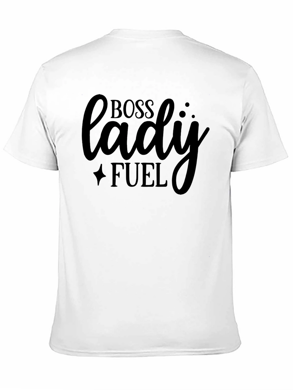 Boss Lady Fuel T-Shirt | Womens Empowerment Tee