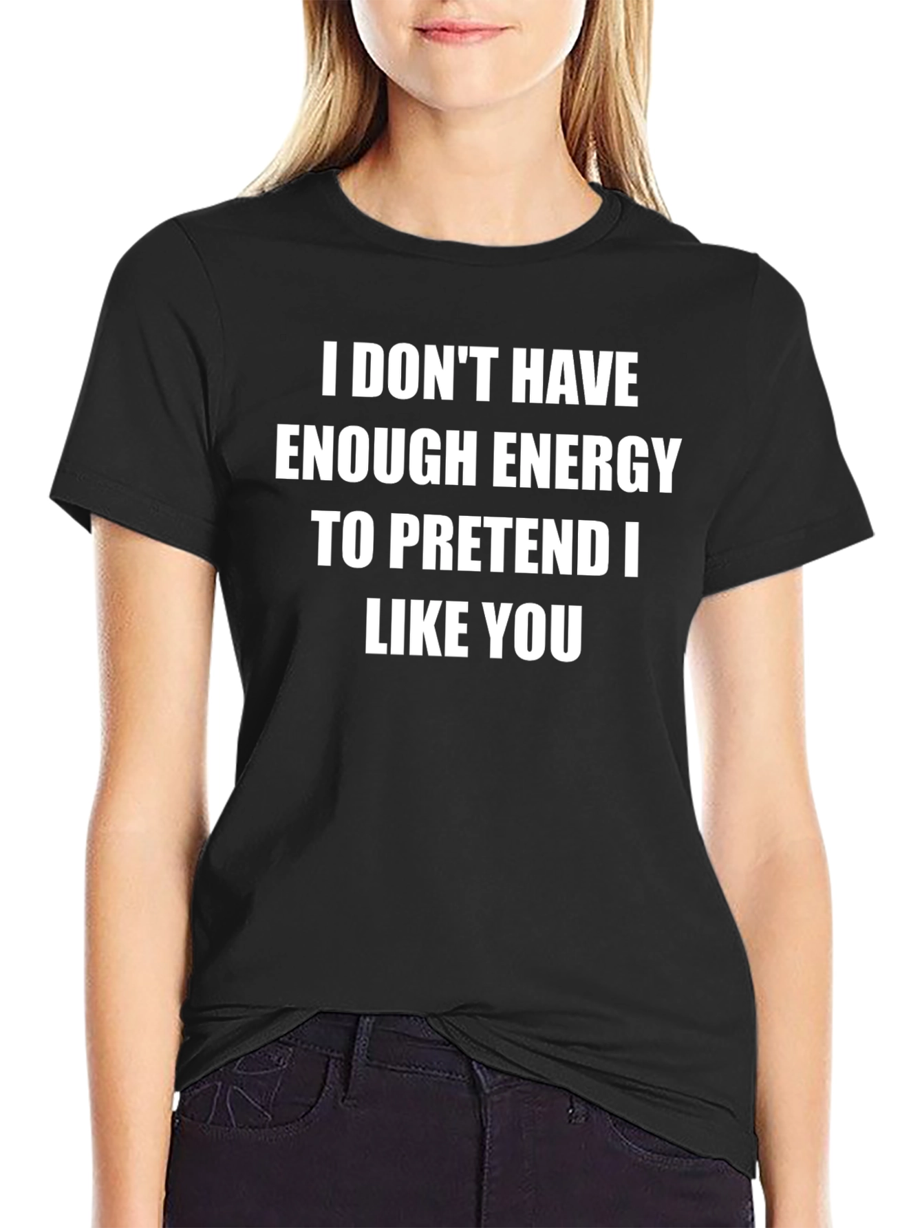 Funny Sarcastic T-Shirt - No Energy to Pretend
