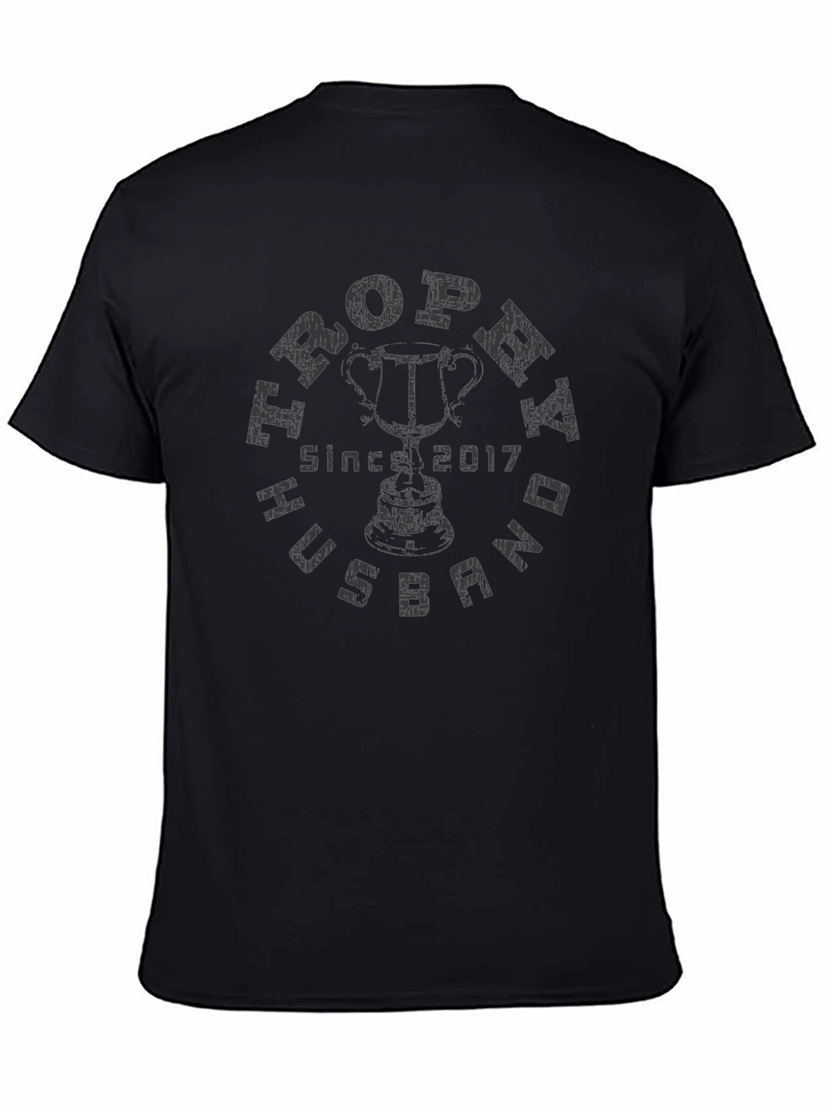 Trophy Husband Since 2017 Graphic Tee
