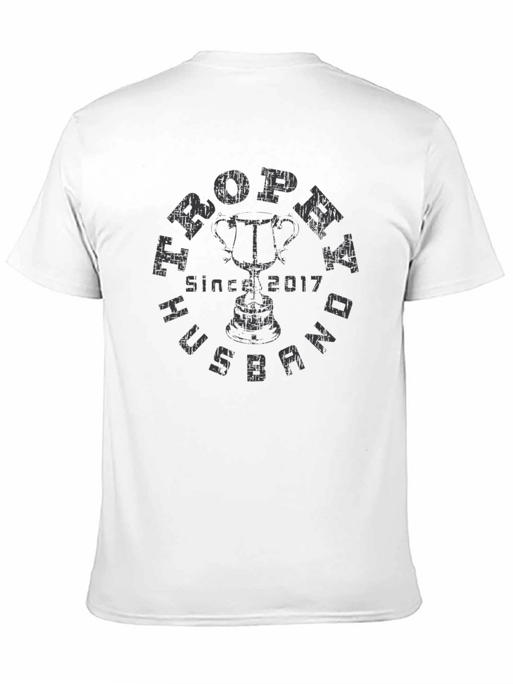 Trophy Husband Since 2017 Graphic Tee