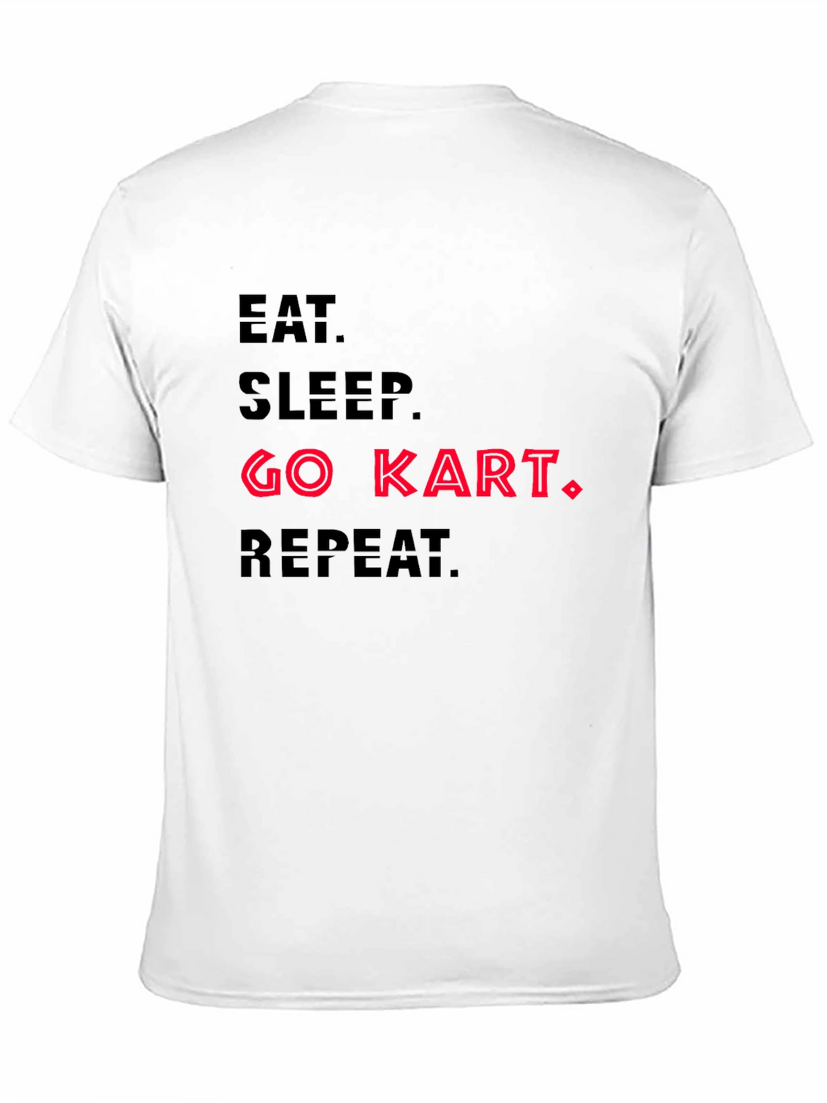 Eat Sleep Go Kart Repeat T-Shirt
