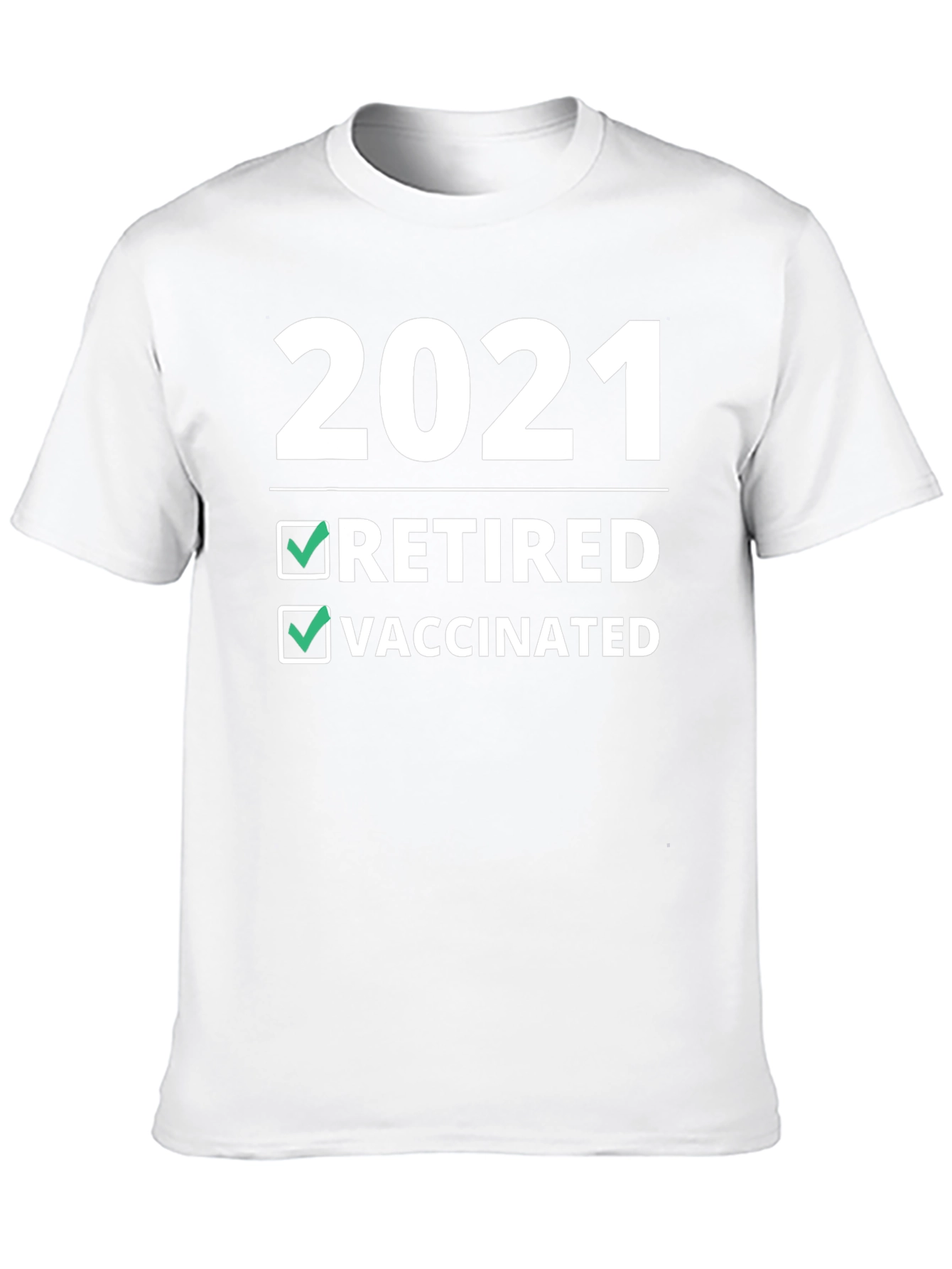 2021 Retired & Vaccinated T-Shirt - Novelty Graphic Tee