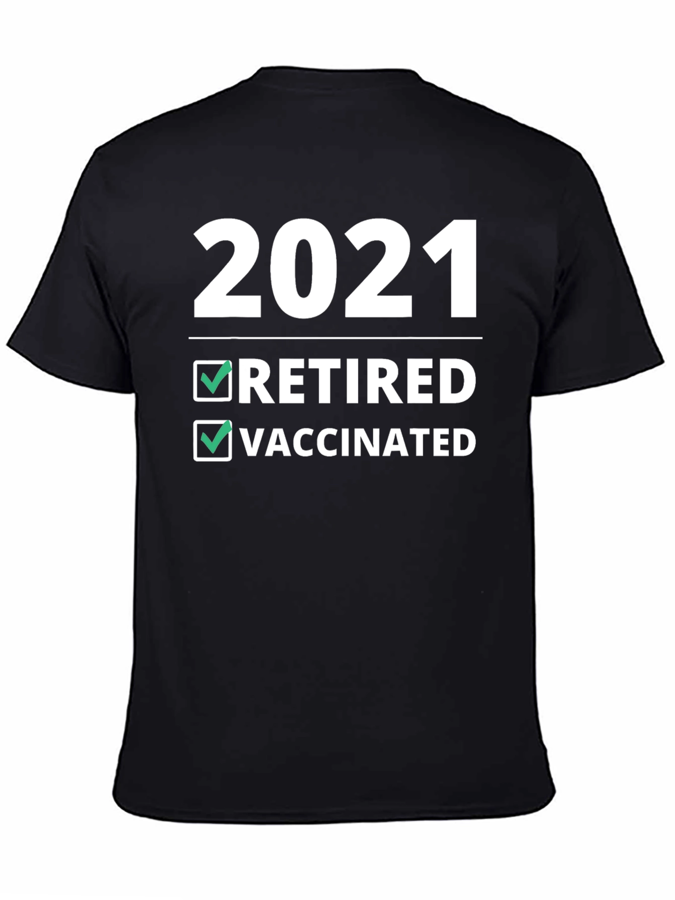 2021 Retired & Vaccinated T-Shirt - Novelty Graphic Tee