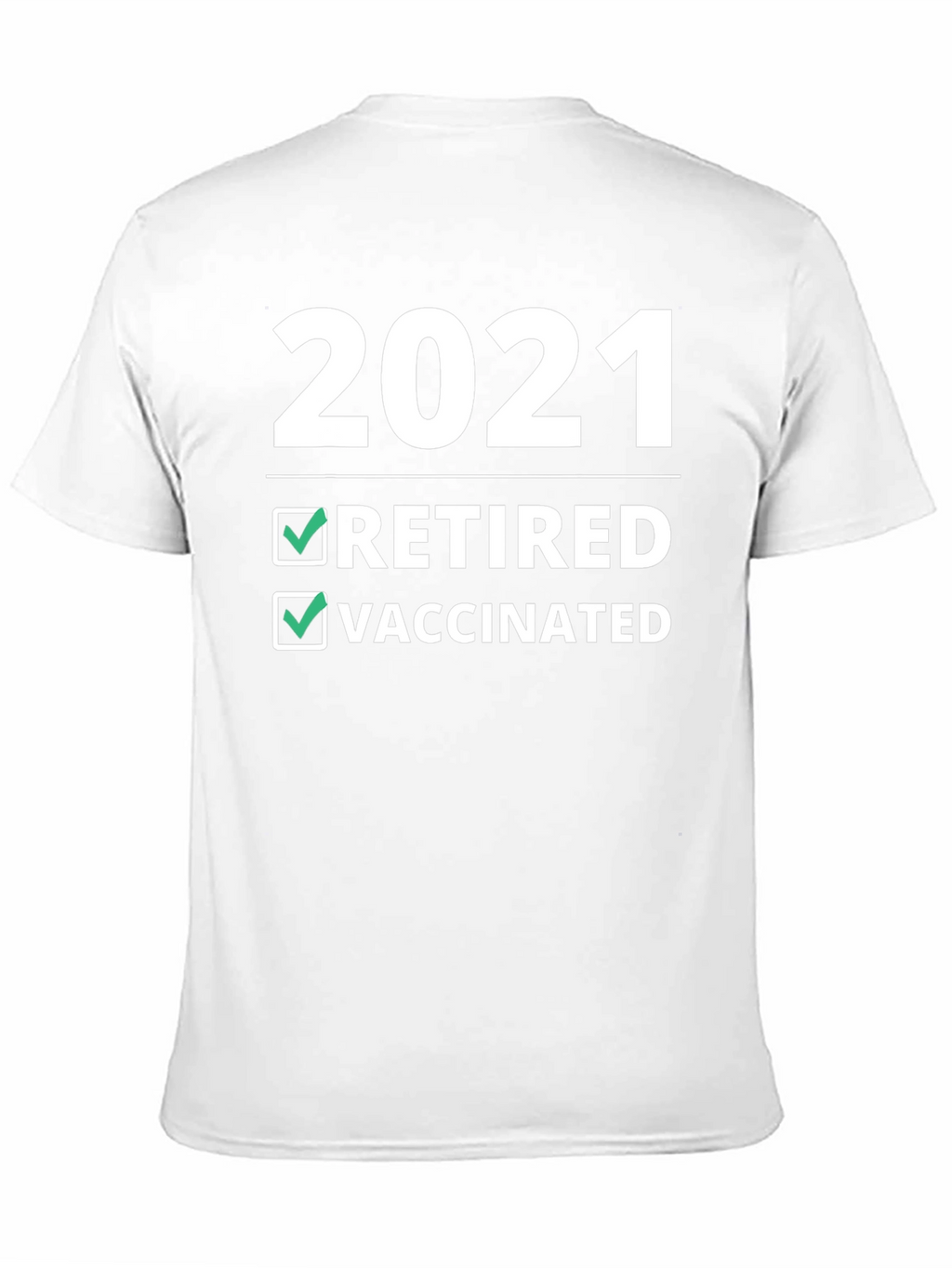 2021 Retired & Vaccinated T-Shirt - Novelty Graphic Tee
