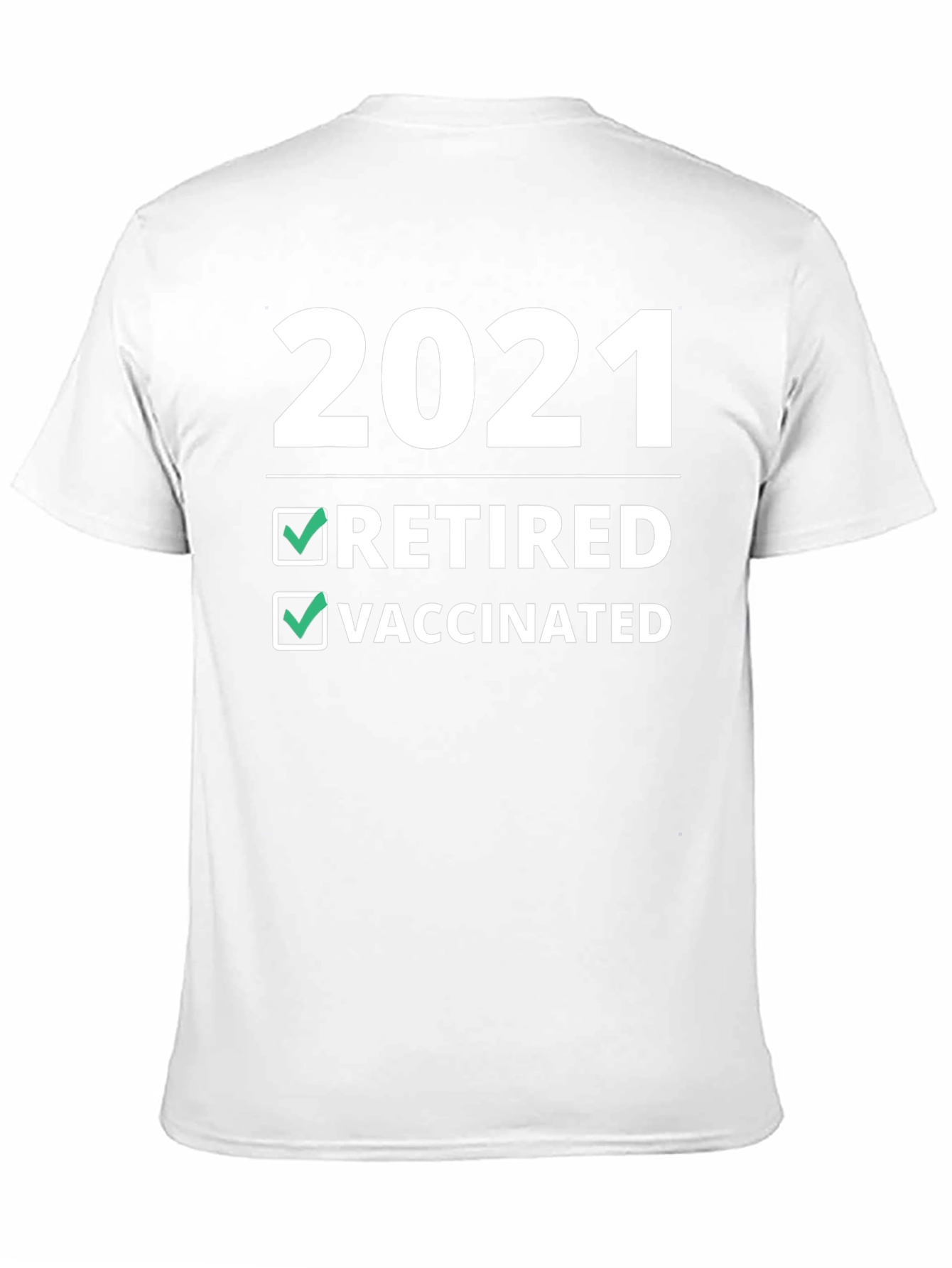 2021 Retired & Vaccinated T-Shirt - Novelty Graphic Tee