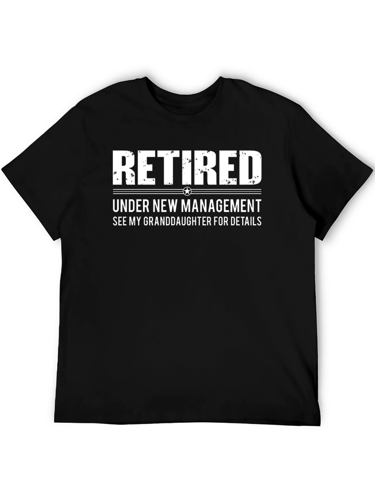 Retired Under New Management T-Shirt