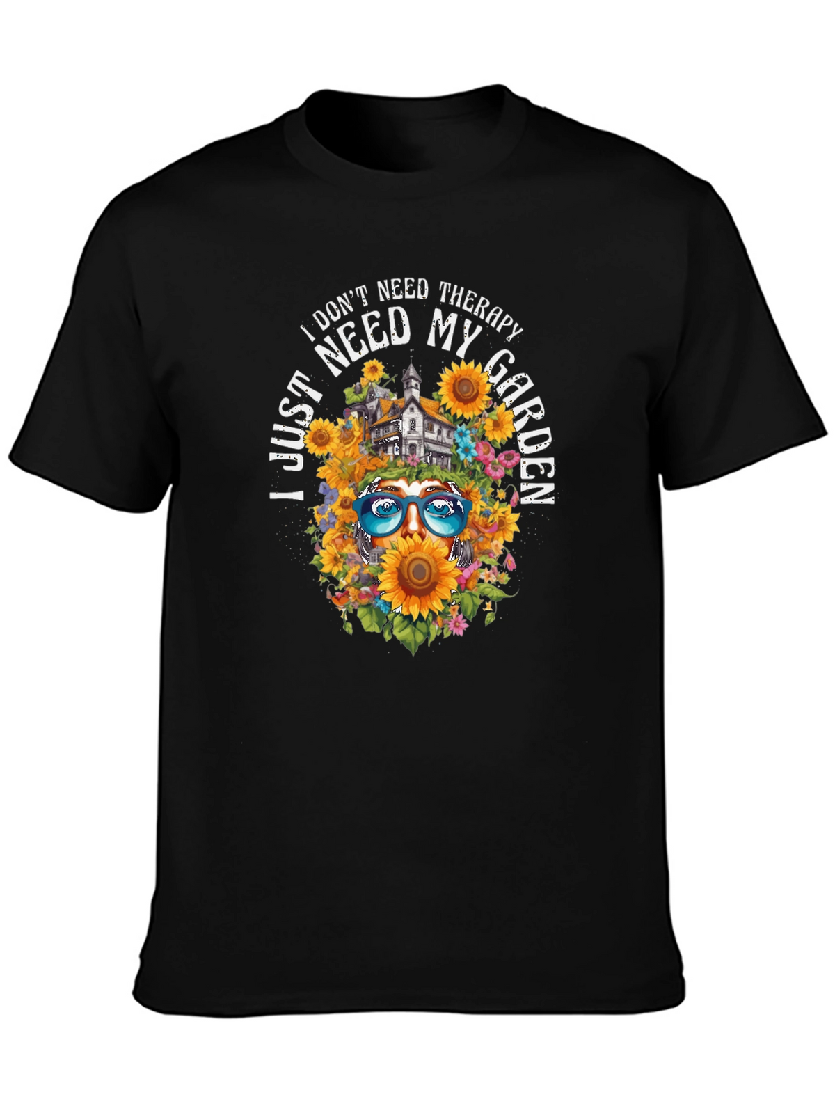 I Dont Need Therapy I Need My Garden T-Shirt