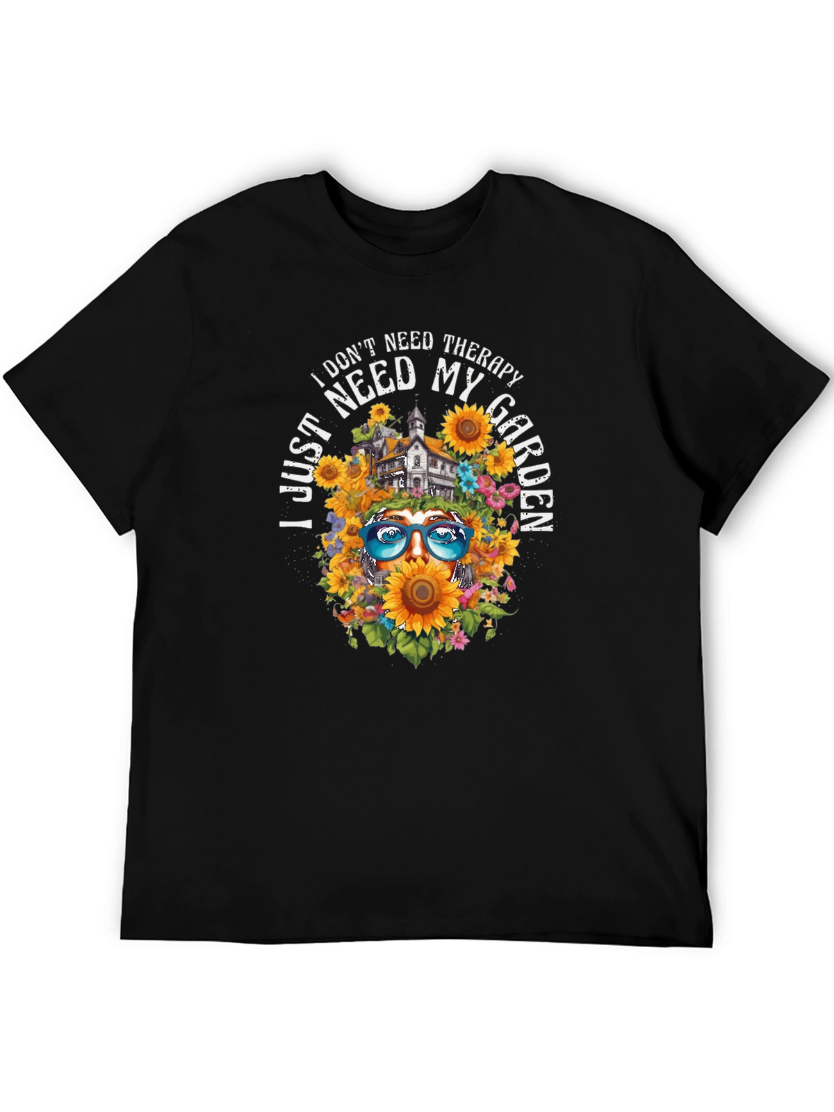 I Dont Need Therapy I Need My Garden T-Shirt