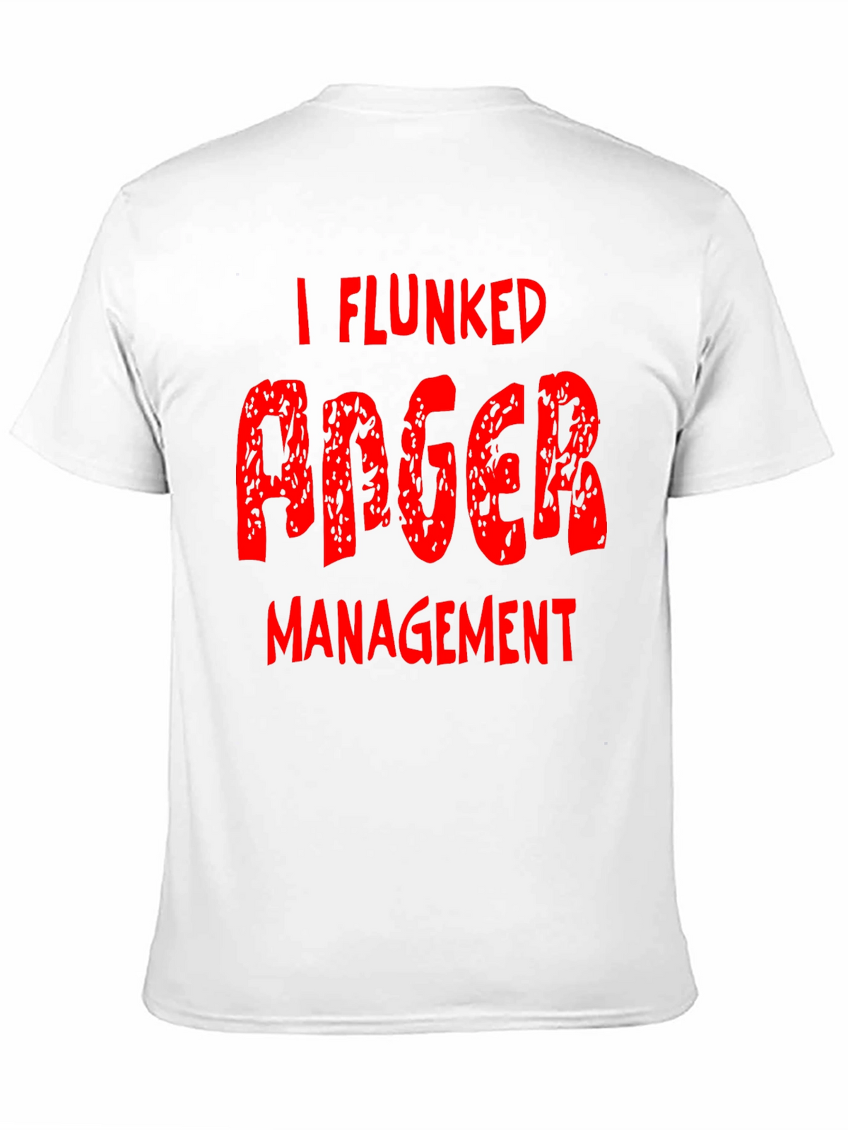 I Flunked Anger Management T-Shirt
