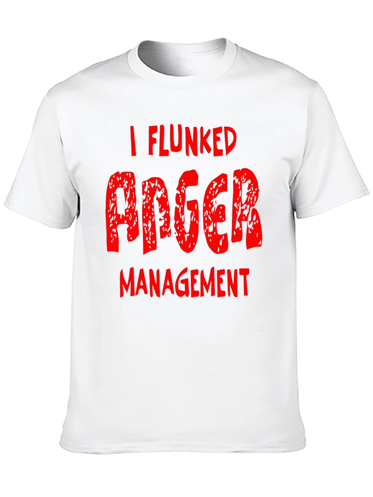 I Flunked Anger Management T-Shirt