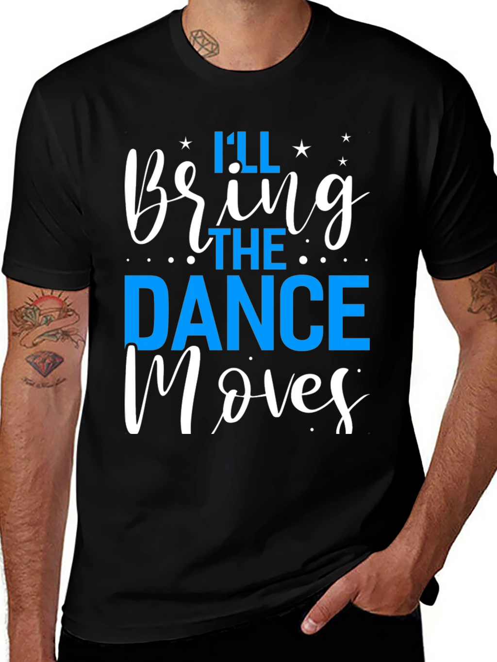Ill Bring the Dance Moves T-Shirt