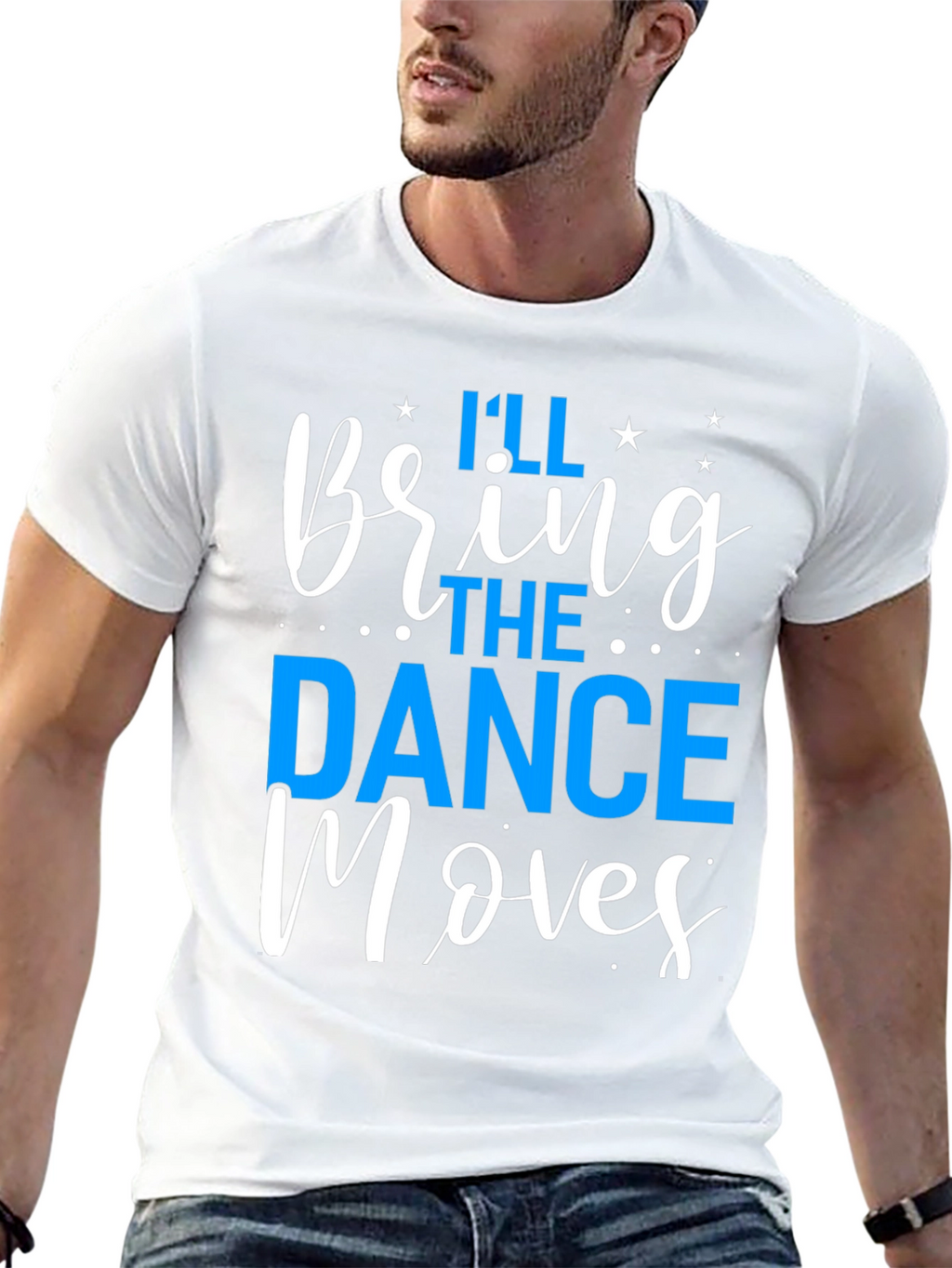 Ill Bring the Dance Moves T-Shirt