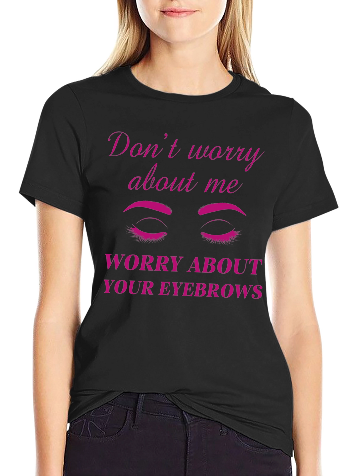 Funny Eyebrow Graphic T-Shirt - Sarcastic Womens Tee
