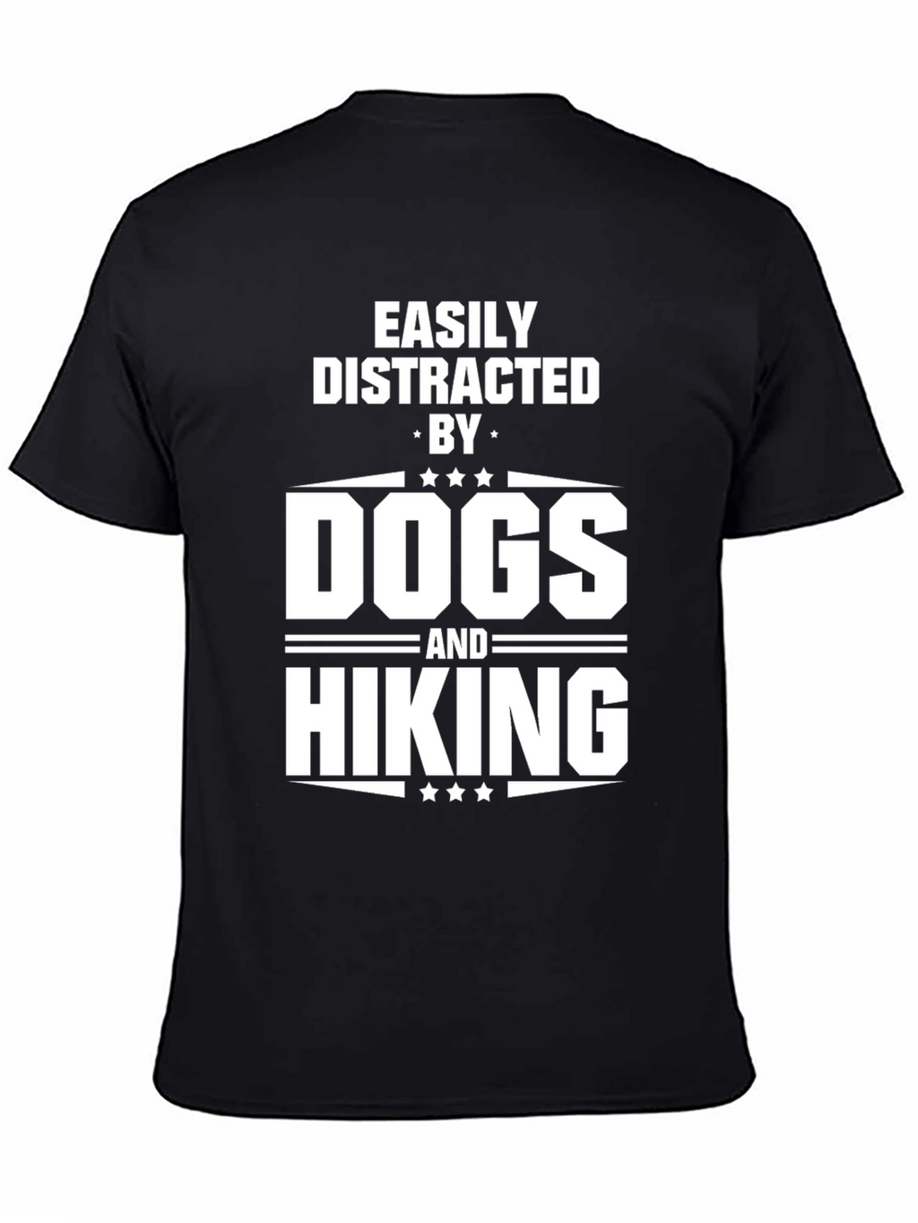 Easily Distracted By Dogs and Hiking T-Shirt