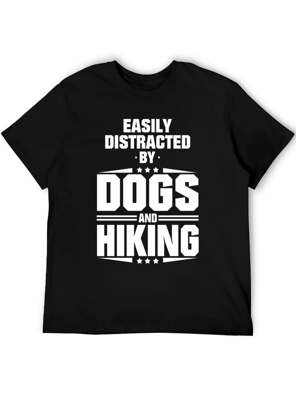 Easily Distracted By Dogs and Hiking T-Shirt
