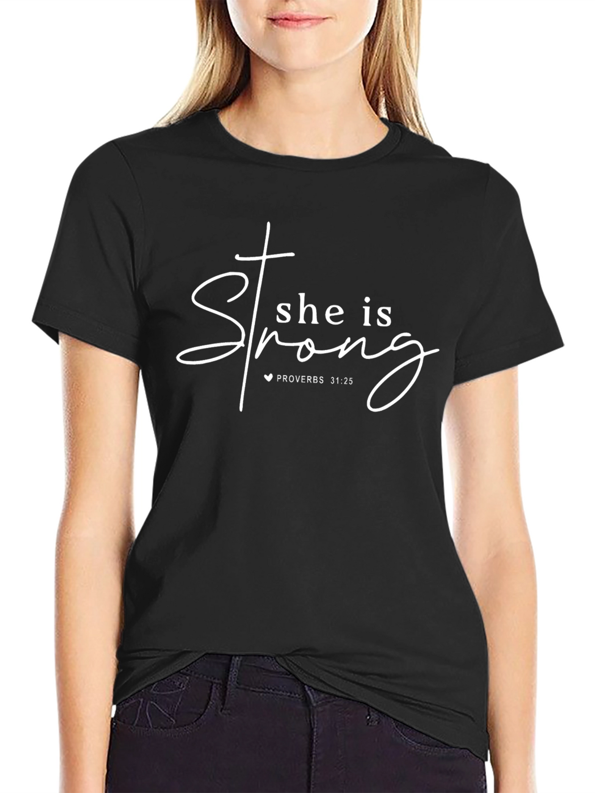 She is Strong Proverbs 31:25 Graphic Tee