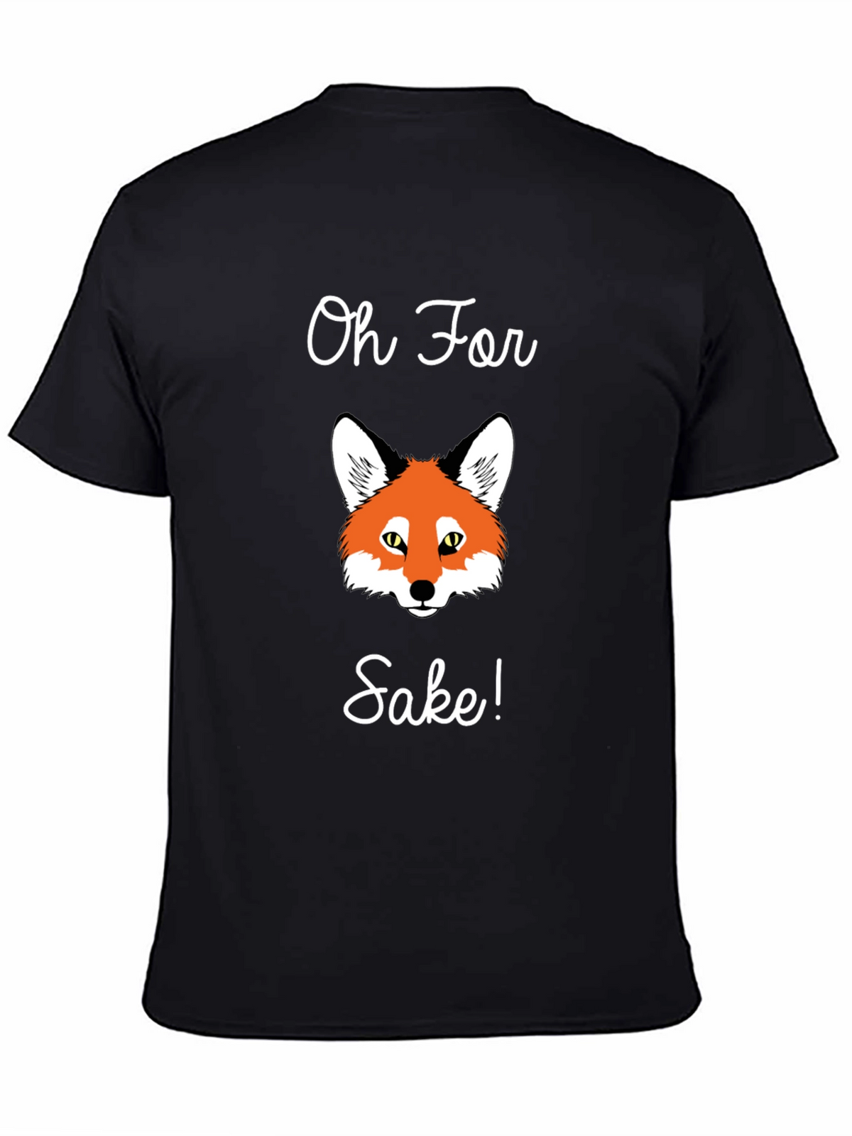 Oh For Fox Sake T-Shirt