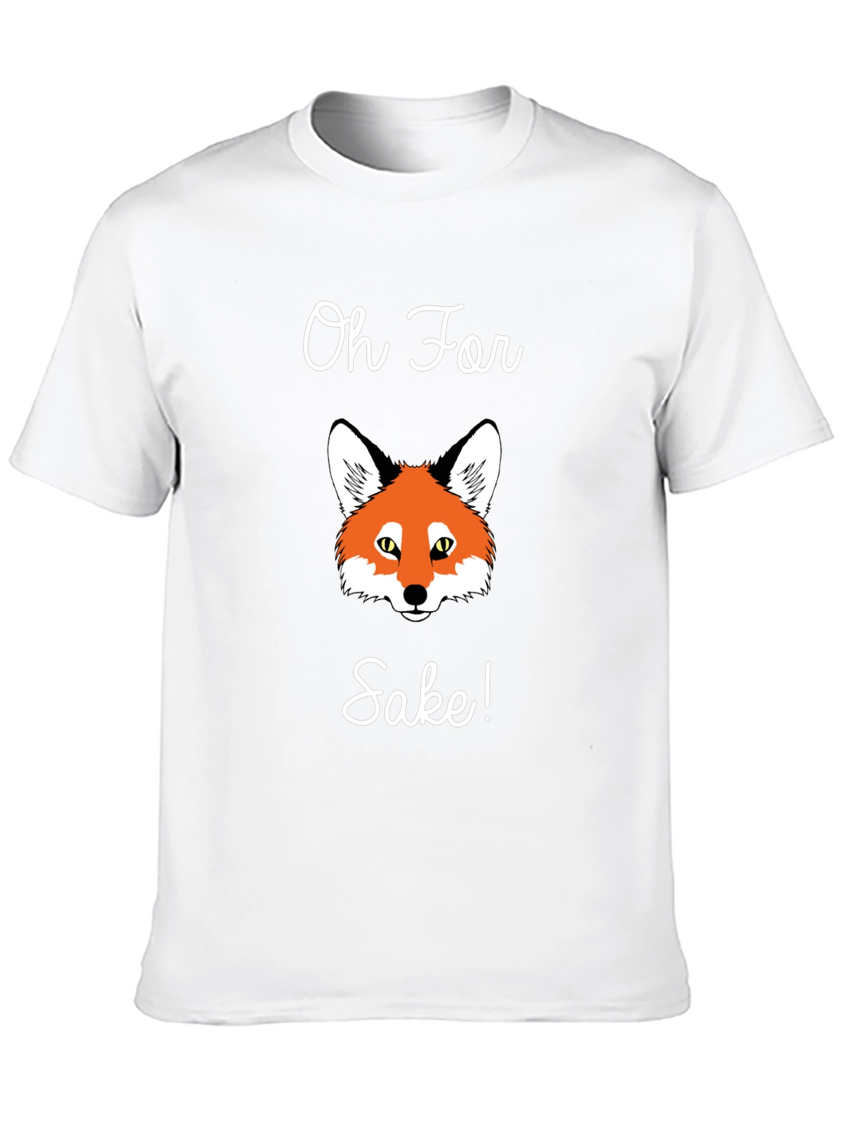 Oh For Fox Sake T-Shirt
