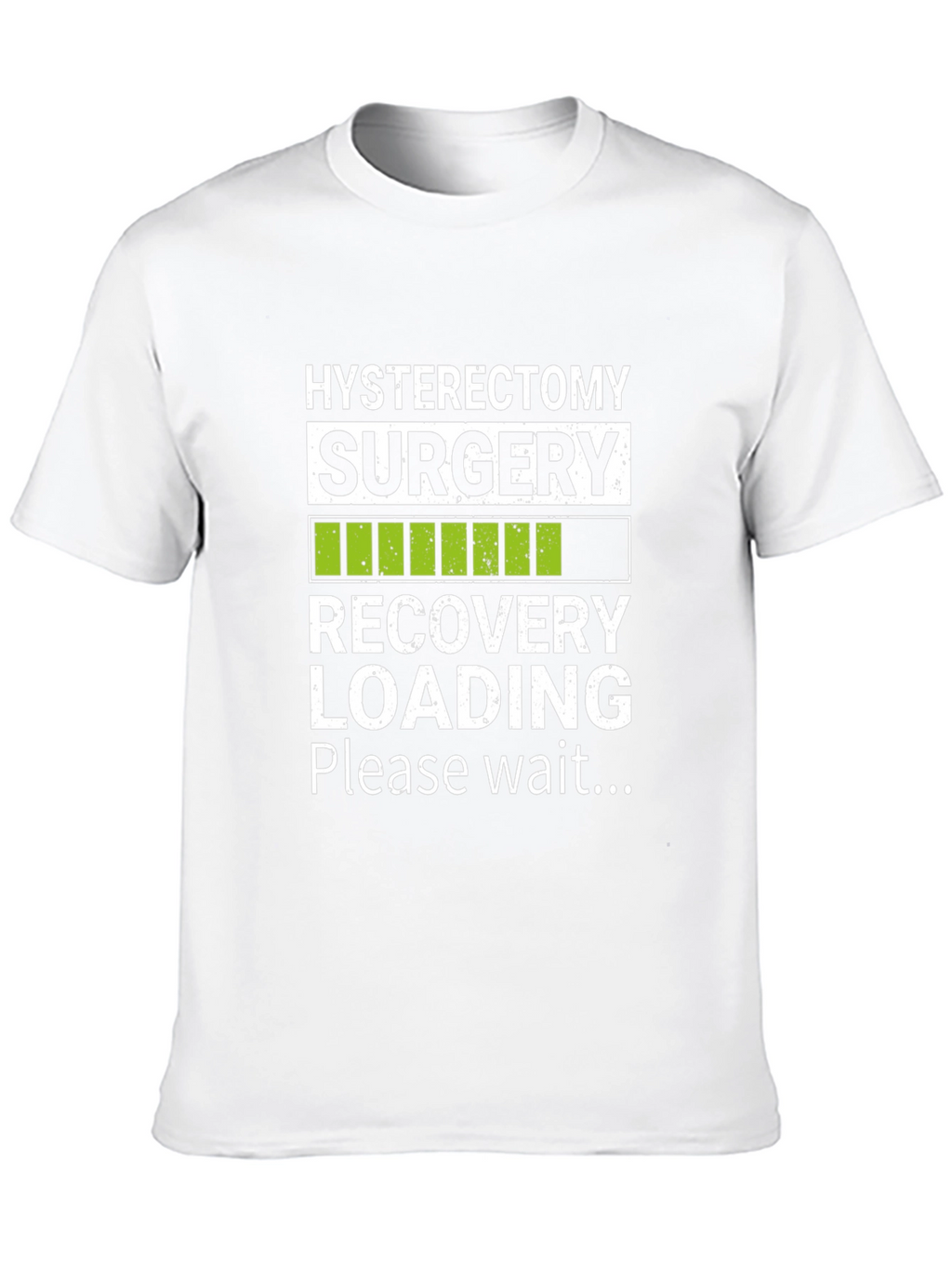 Hysterectomy Recovery Loading T-Shirt