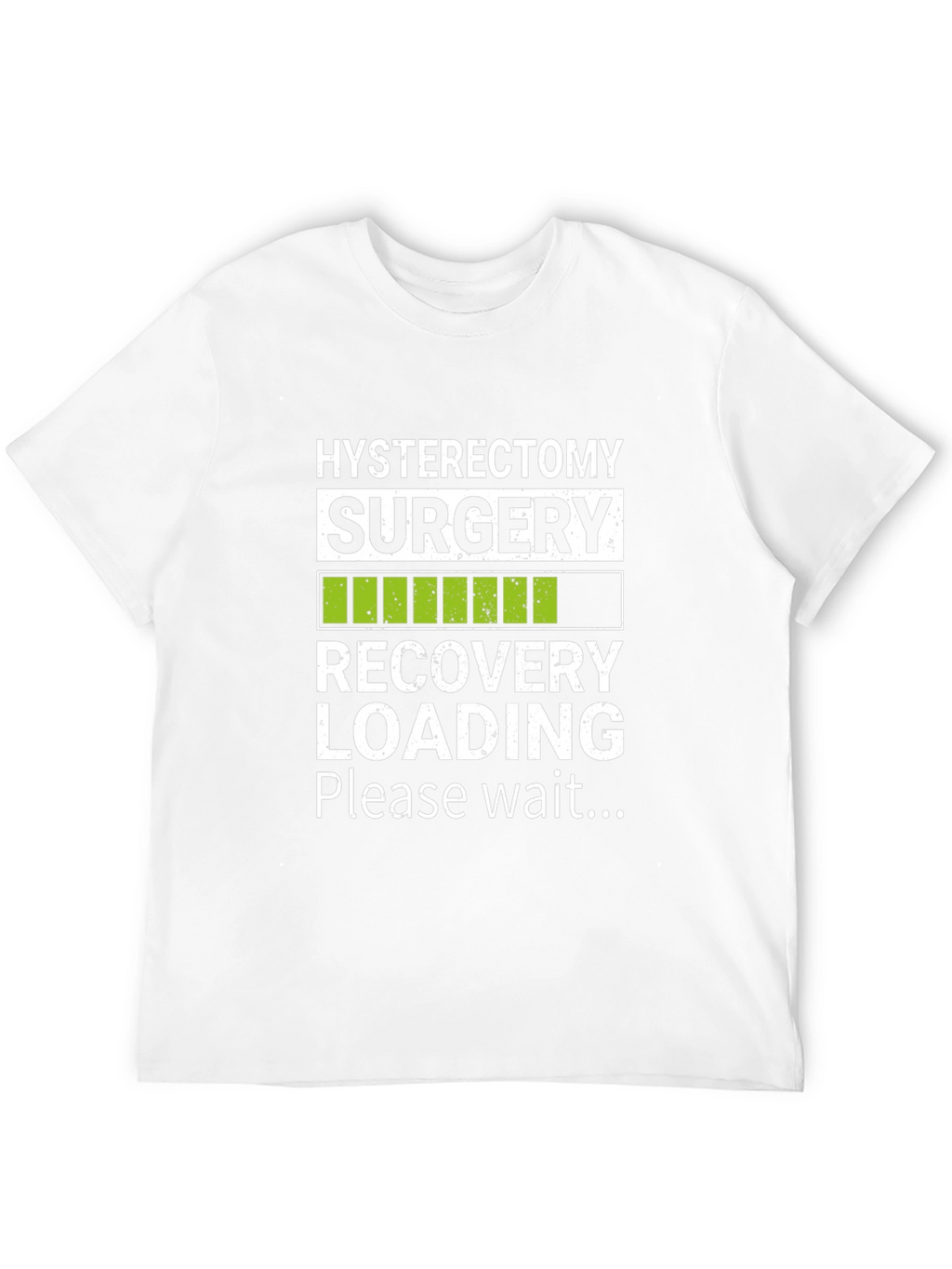 Hysterectomy Recovery Loading T-Shirt