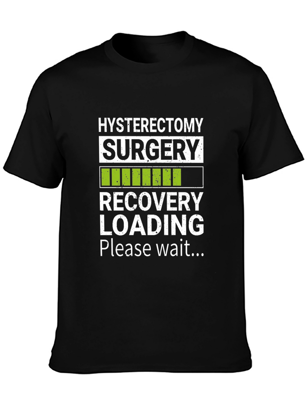 Hysterectomy Recovery Loading T-Shirt