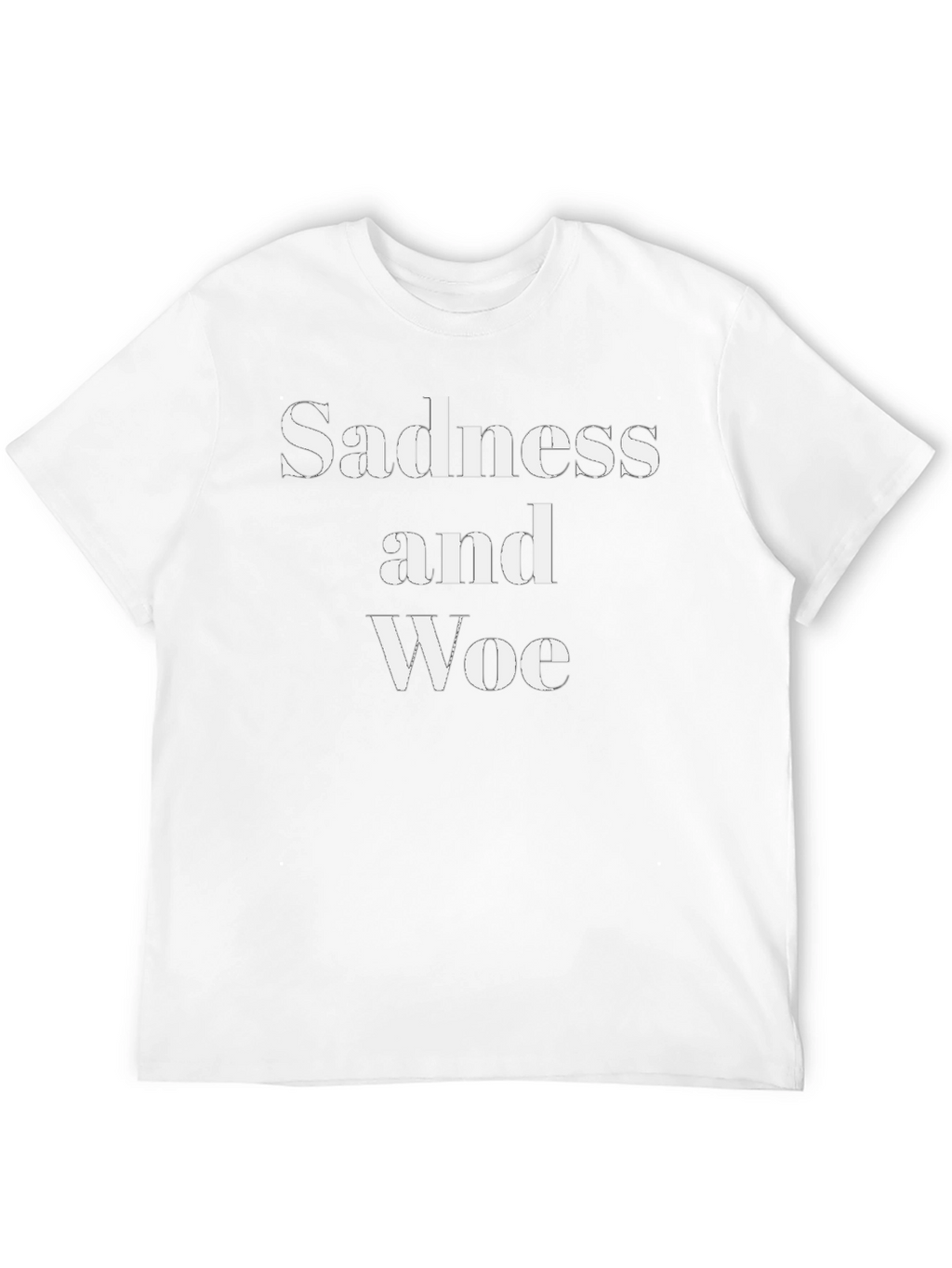 Sadness and Woe Graphic Tee