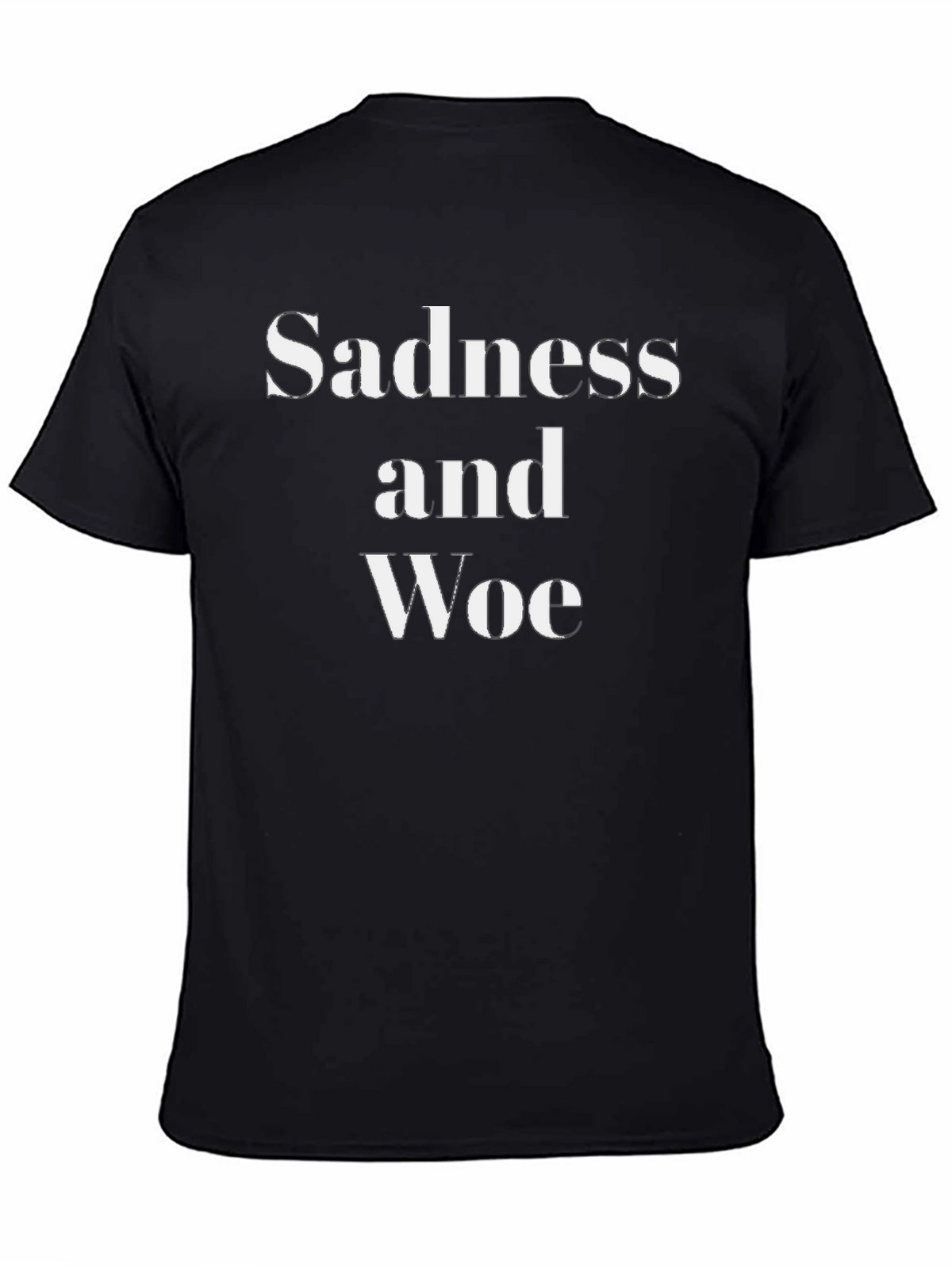 Sadness and Woe Graphic Tee