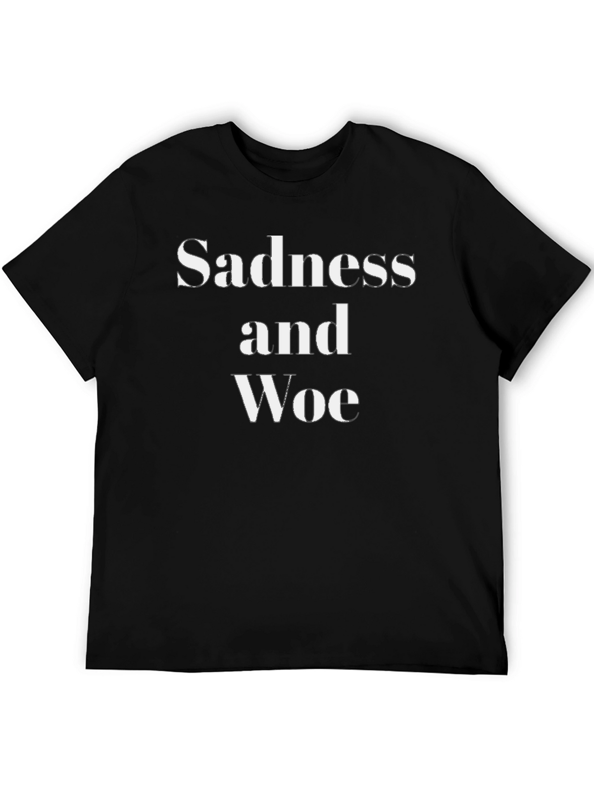 Sadness and Woe Graphic Tee