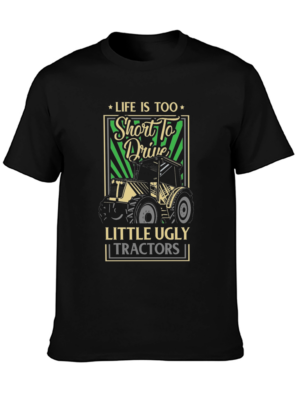 Lifes Too Short Tractor Graphic Tee