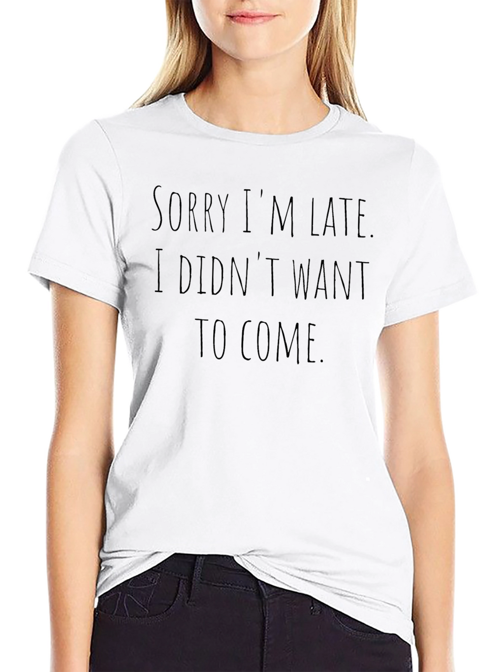Sarcastic Graphic Tee - Sorry Im Late T-Shirt