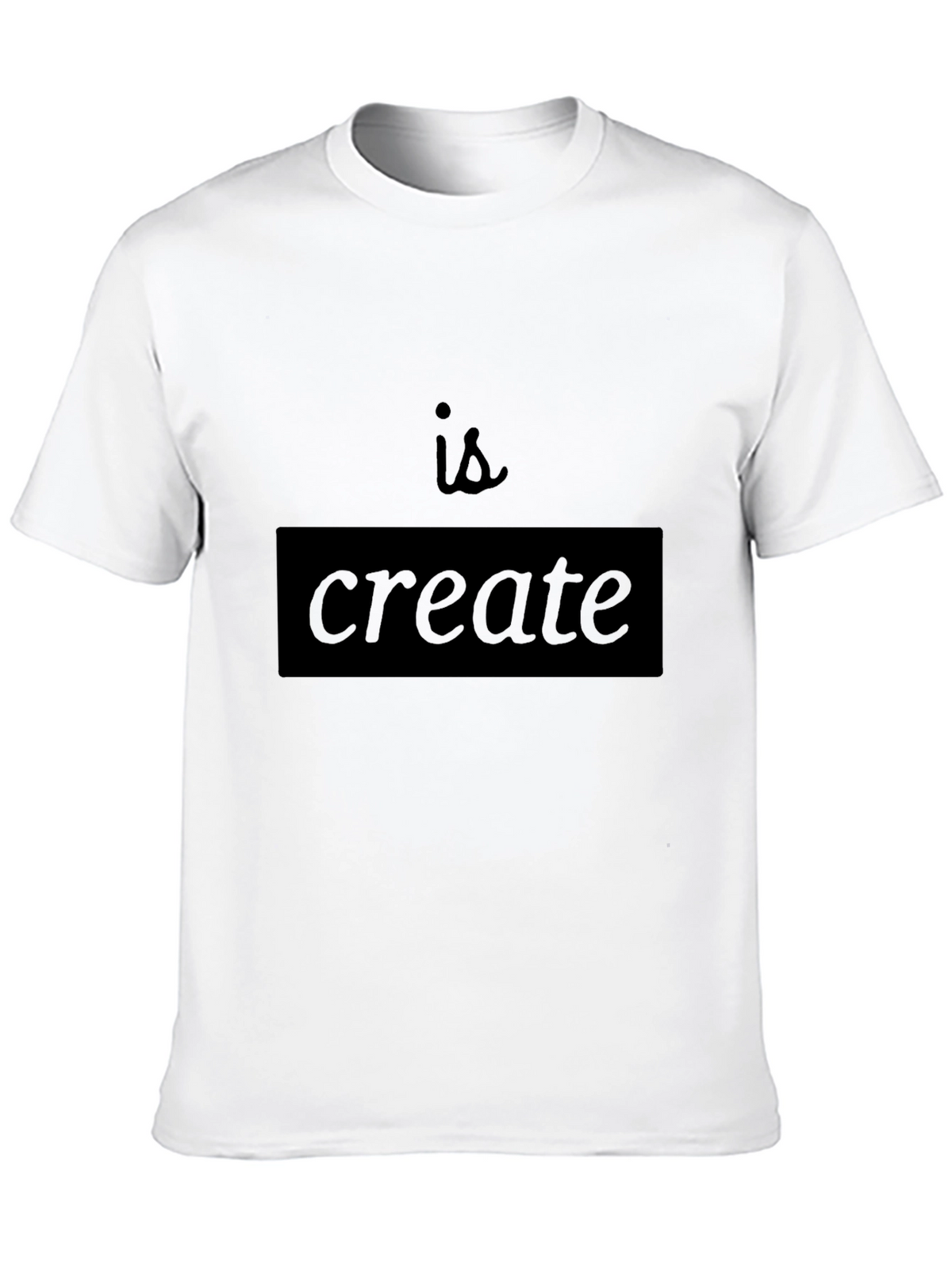 Create T-Shirt - Motivational Black Tee