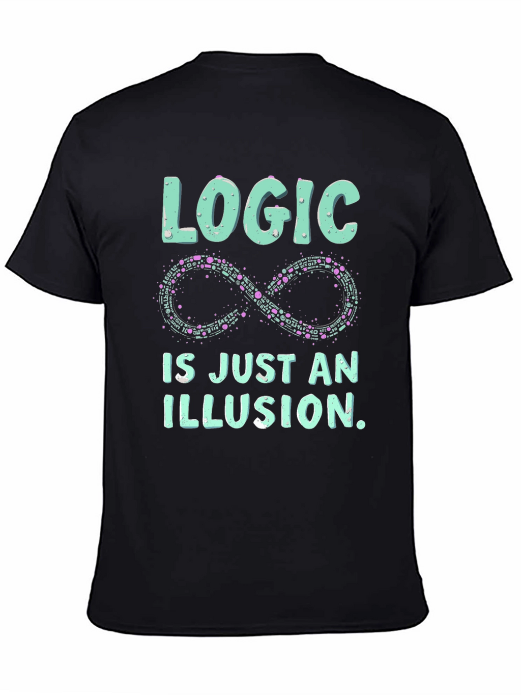 Logic is an Illusion T-Shirt