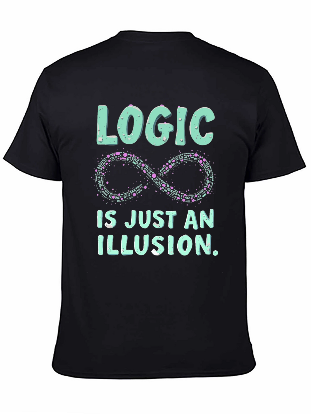 Logic is an Illusion T-Shirt