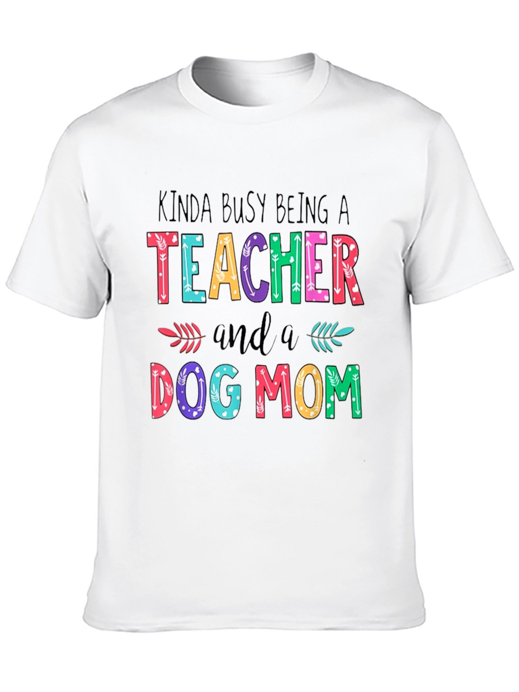 Teacher Dog Mom Graphic T-Shirt