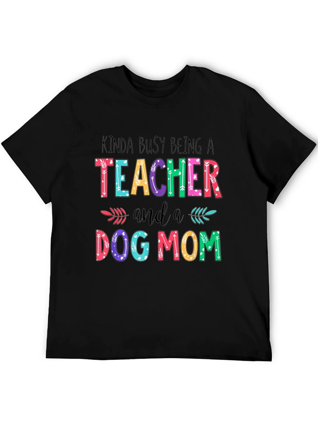 Teacher Dog Mom Graphic T-Shirt