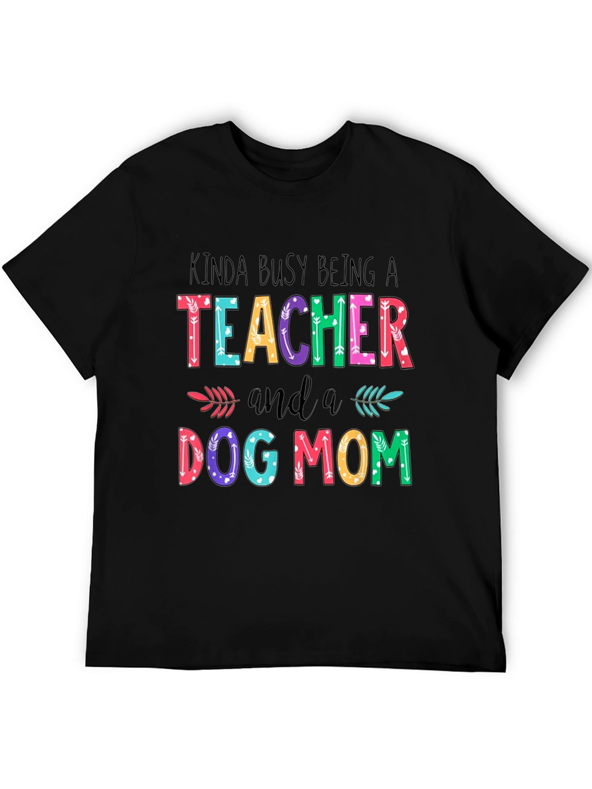 Teacher Dog Mom Graphic T-Shirt