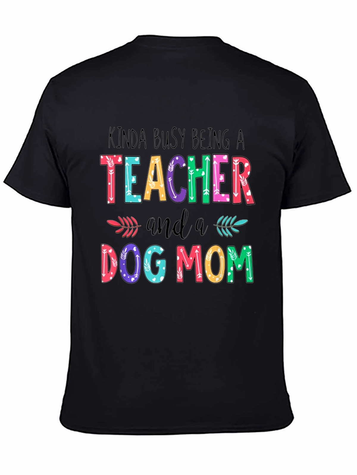 Teacher Dog Mom Graphic T-Shirt