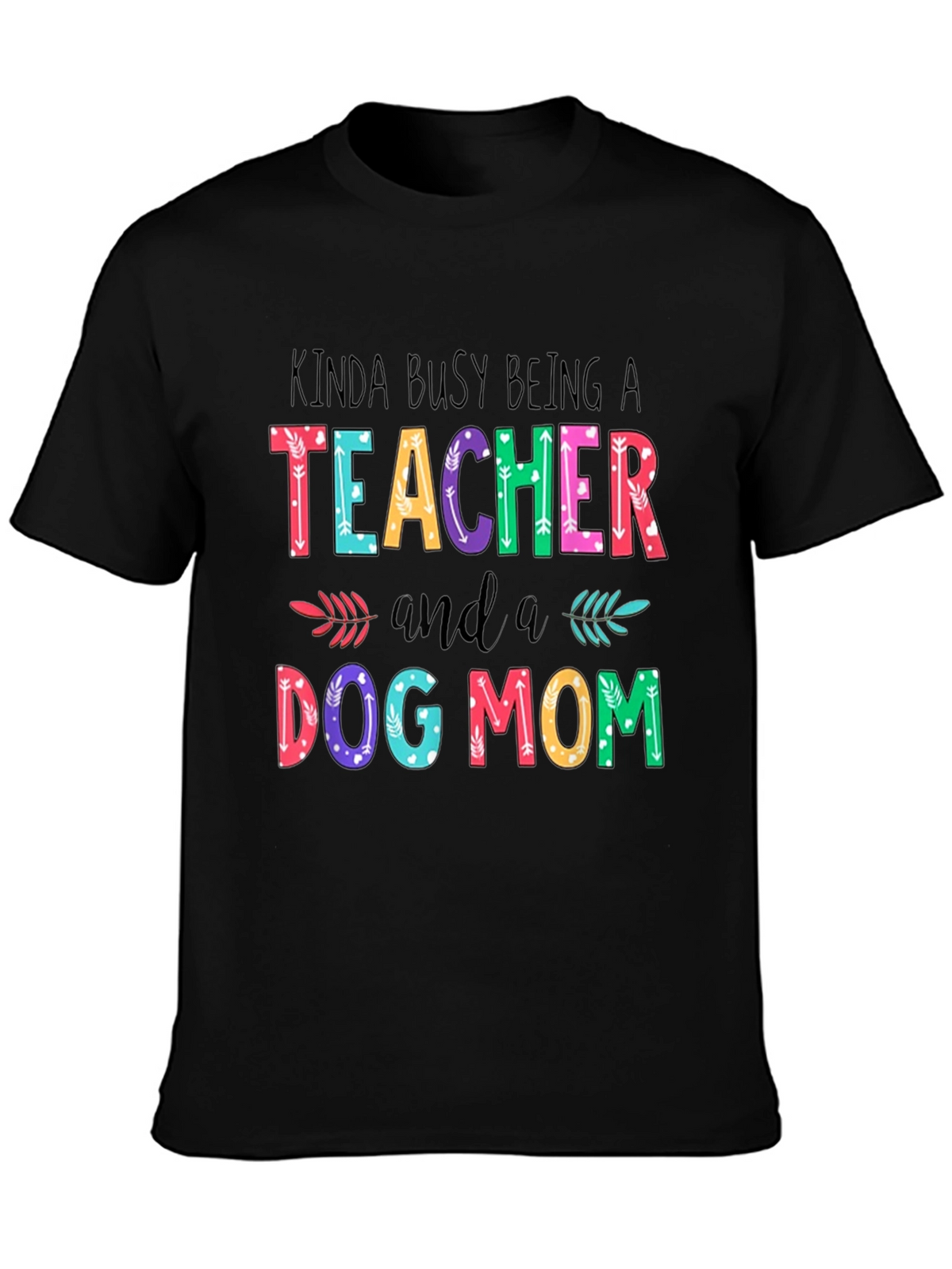 Teacher Dog Mom Graphic T-Shirt