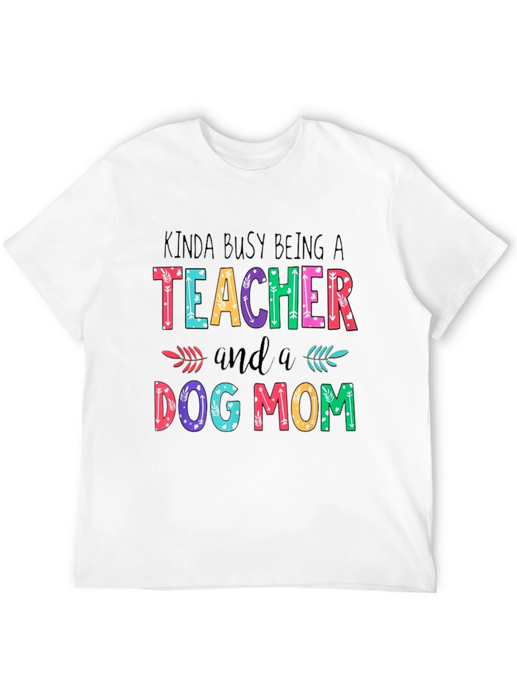 Teacher Dog Mom Graphic T-Shirt