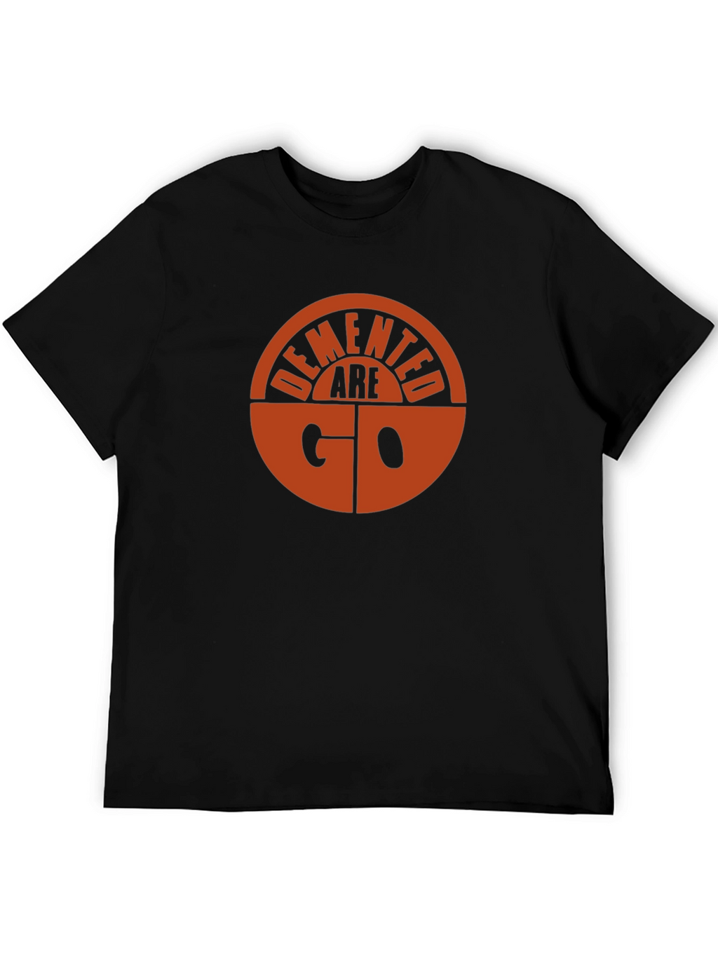 Demented Are Go T-Shirt - Classic Band Tee
