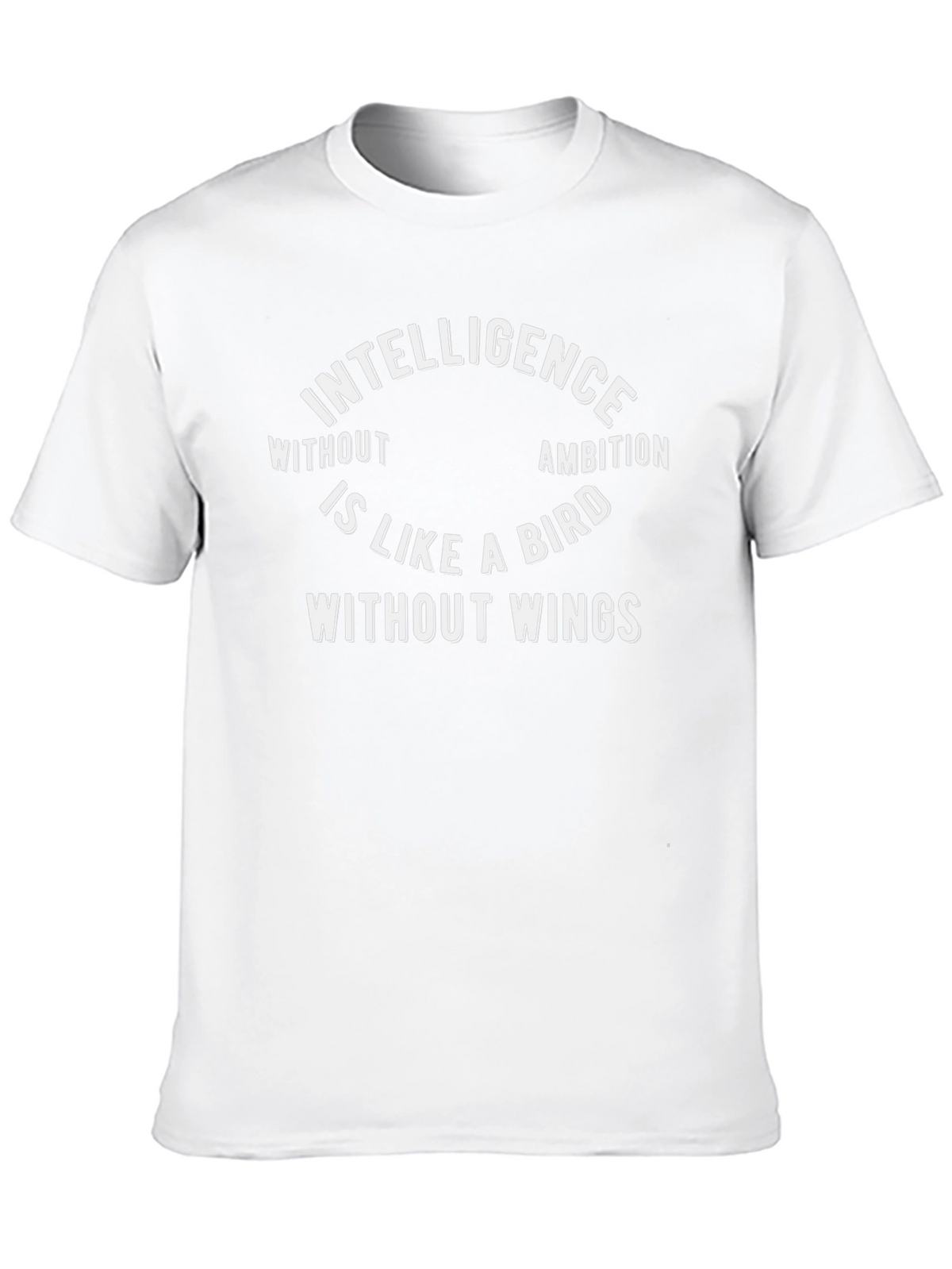 Intelligence Without Ambition T-Shirt