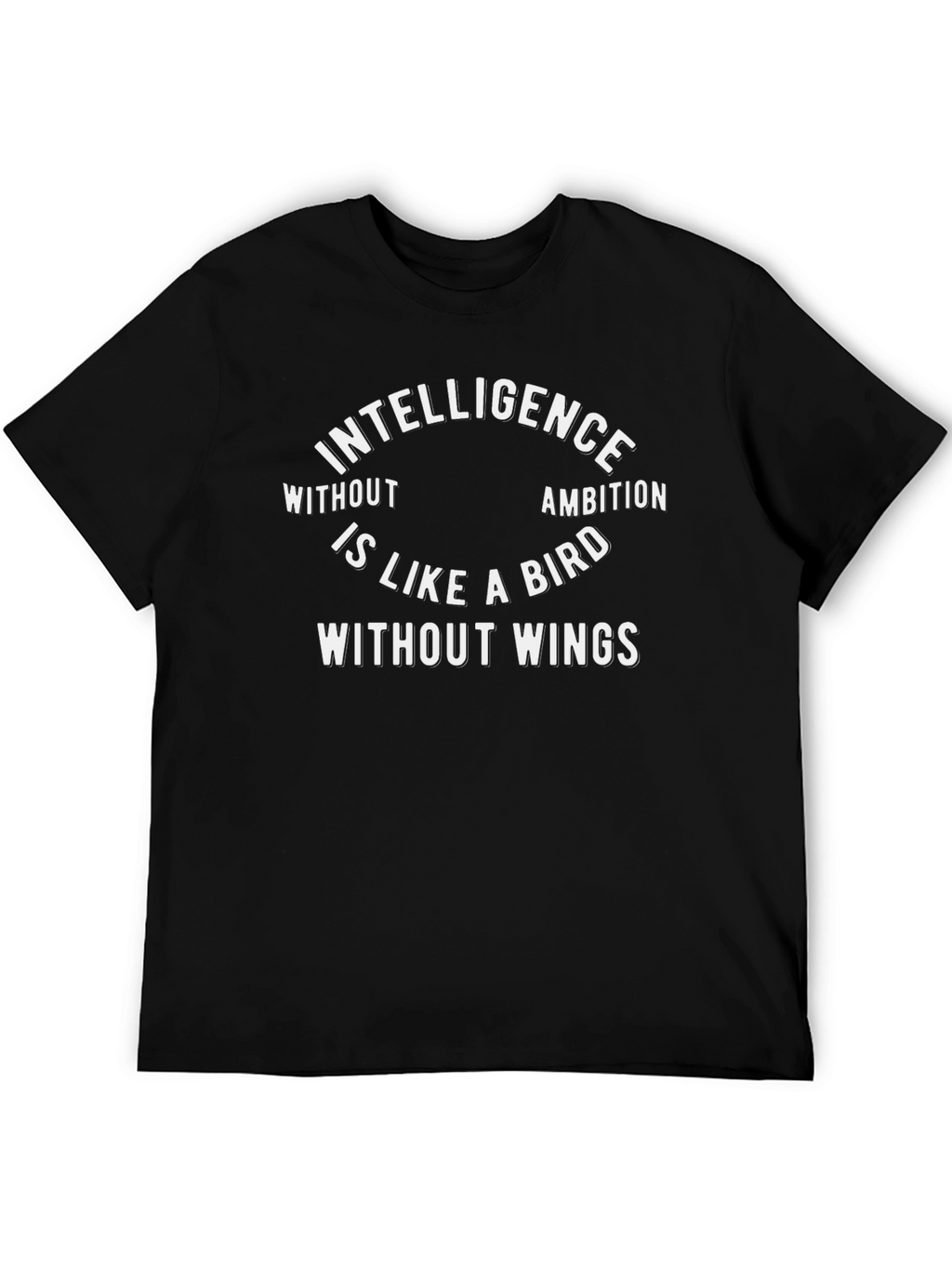 Intelligence Without Ambition T-Shirt