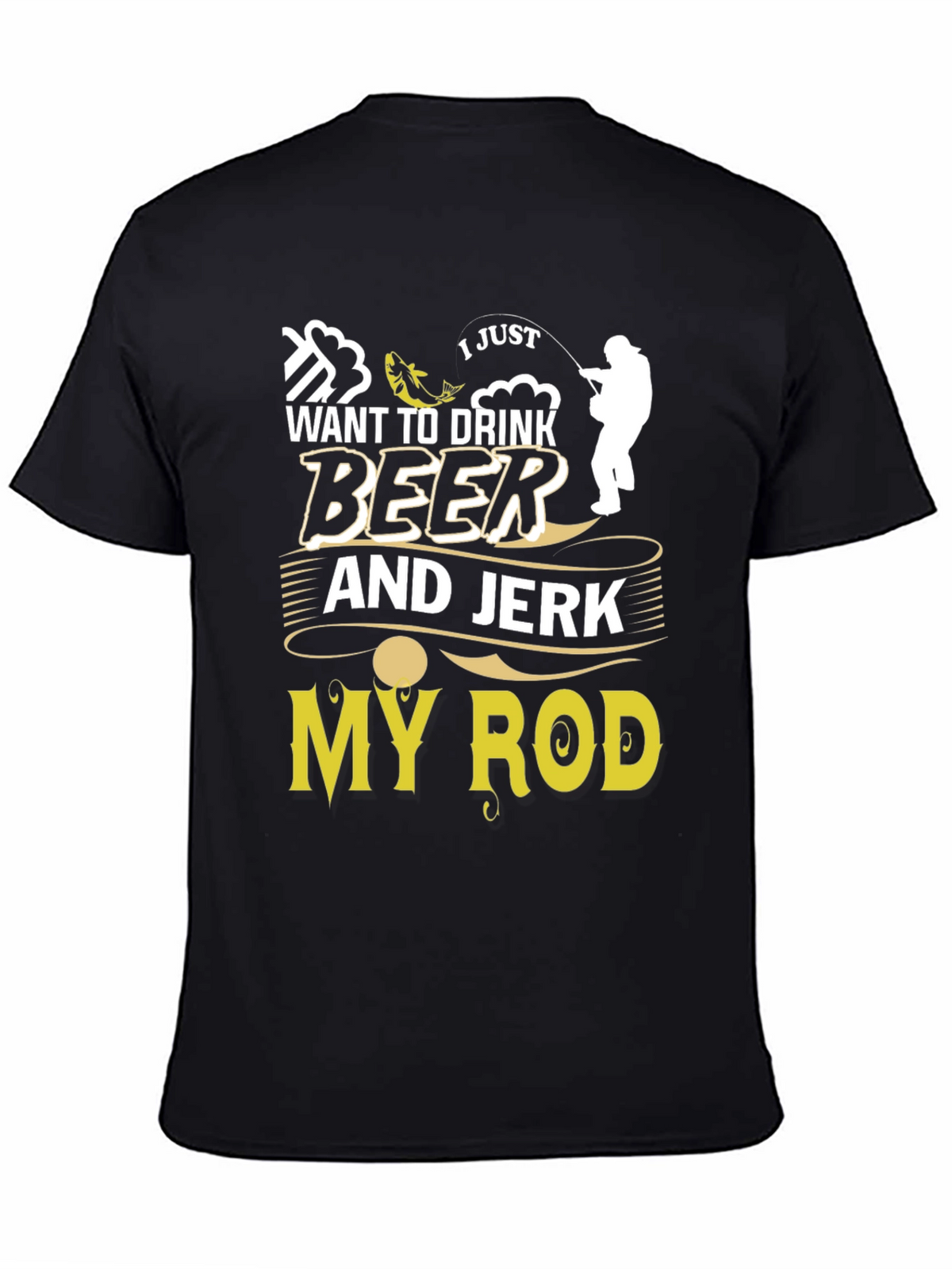 Drink Beer and Jerk My Rod Graphic Tee